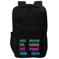 Only Jesus Can Turn A Mess To A Message Test Into Testimony Impact Tech Backpack