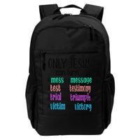 Only Jesus Can Turn A Mess To A Message Test Into Testimony Backpack