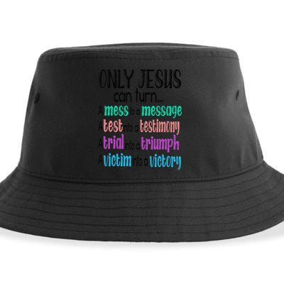 Only Jesus Can Turn A Mess To A Message Test Into Testimony Sustainable Bucket Hat
