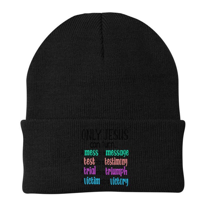 Only Jesus Can Turn A Mess To A Message Test Into Testimony Beanie