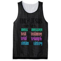 Only Jesus Can Turn A Mess To A Message Test Into Testimony Mesh Reversible Basketball Jersey Tank