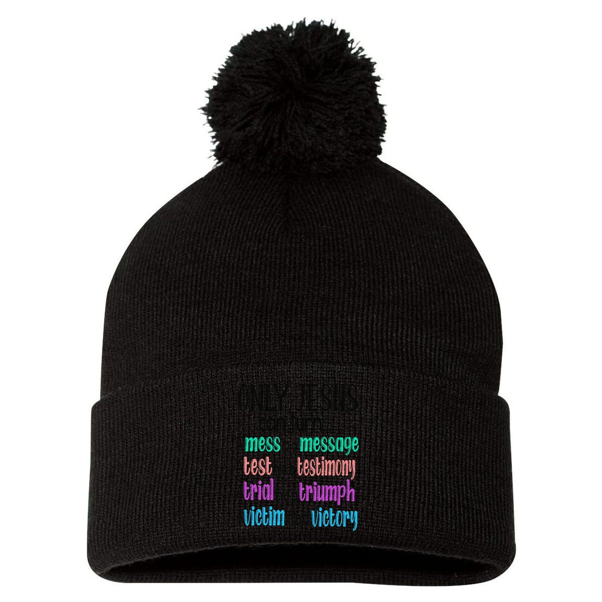 Only Jesus Can Turn A Mess To A Message Test Into Testimony Pom Pom 12in Knit Beanie