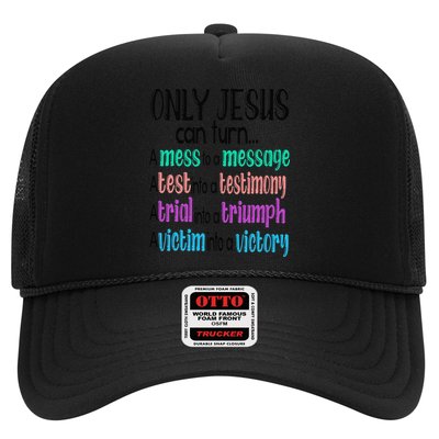 Only Jesus Can Turn A Mess To A Message Test Into Testimony Hat