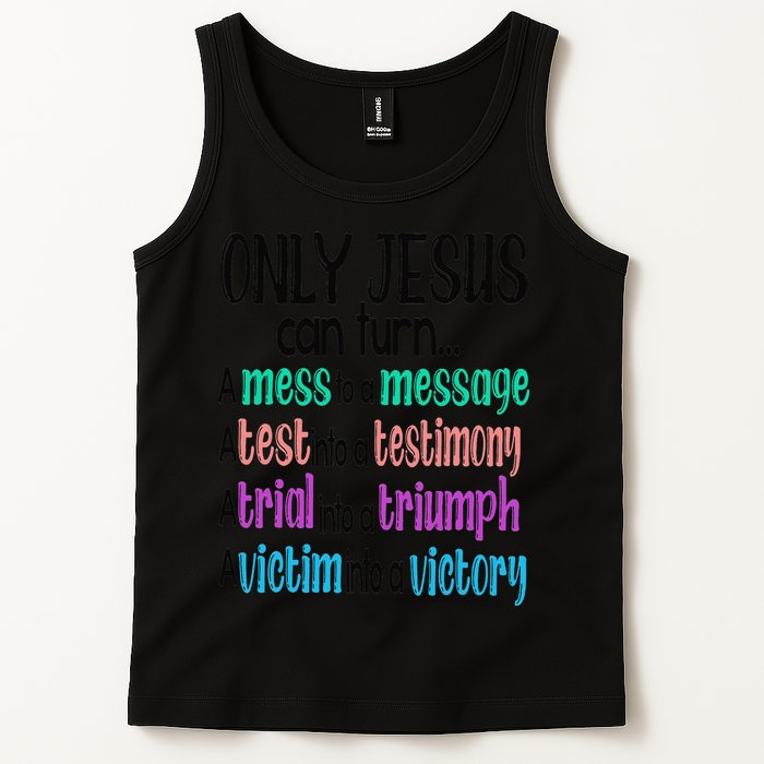 Only Jesus Can Turn A Mess To A Message Test Into Testimony Tank Top