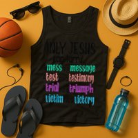 Only Jesus Can Turn A Mess To A Message Test Into Testimony Tank Top