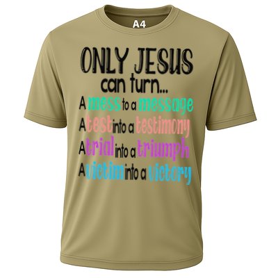 Only Jesus Can Turn A Mess To A Message Test Into Testimony Cooling Performance Crew T-Shirt