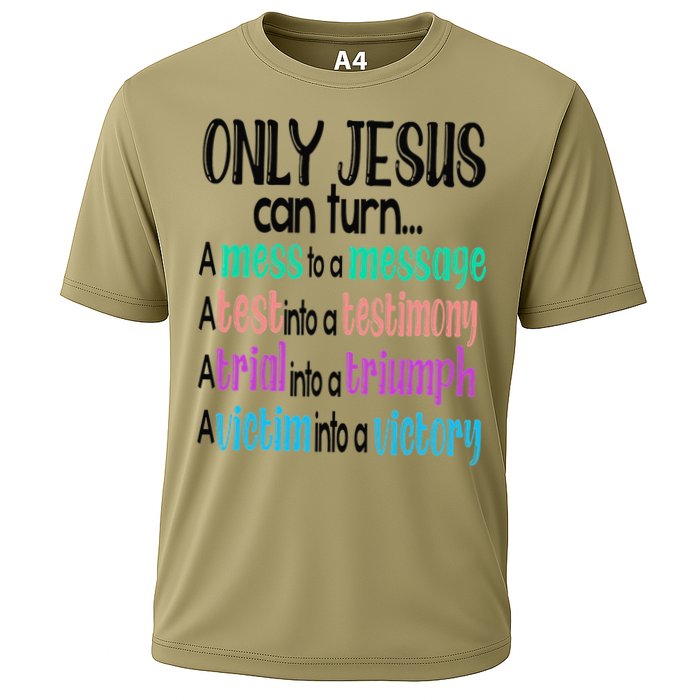 Only Jesus Can Turn A Mess To A Message Test Into Testimony Cooling Performance Crew T-Shirt