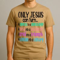 Only Jesus Can Turn A Mess To A Message Test Into Testimony T-Shirt