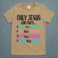 Only Jesus Can Turn A Mess To A Message Test Into Testimony T-Shirt