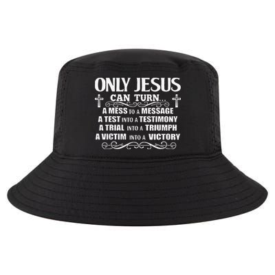 Only Jesus Can Turn A Mess To A Message Test Into Testimony Cool Comfort Performance Bucket Hat