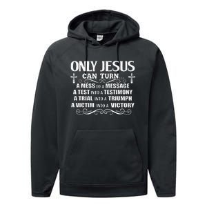 Only Jesus Can Turn A Mess To A Message Test Into Testimony Performance Fleece Hoodie