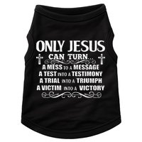 Only Jesus Can Turn A Mess To A Message Test Into Testimony Doggie Tank