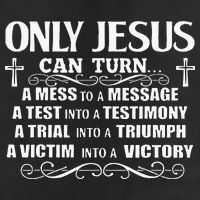 Only Jesus Can Turn A Mess To A Message Test Into Testimony 11oz C Handle Ceramic Mug
