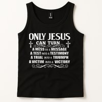 Only Jesus Can Turn A Mess To A Message Test Into Testimony Tank Top