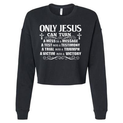 Only Jesus Can Turn A Mess To A Message Test Into Testimony Cropped Pullover Crew