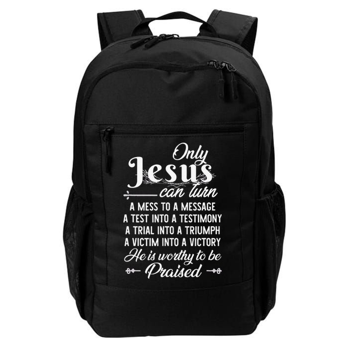 Only Jesus Can Turn Mess To Message Victim To Victory Best Backpack