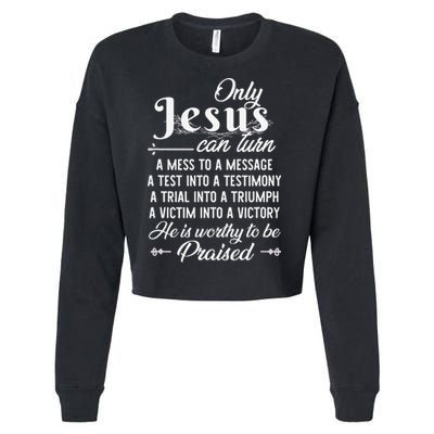 Only Jesus Can Turn Mess To Message Victim To Victory Best Cropped Pullover Crew