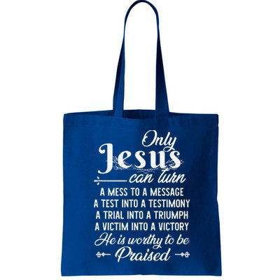 Only Jesus Can Turn Mess To Message Victim To Victory Best Bag