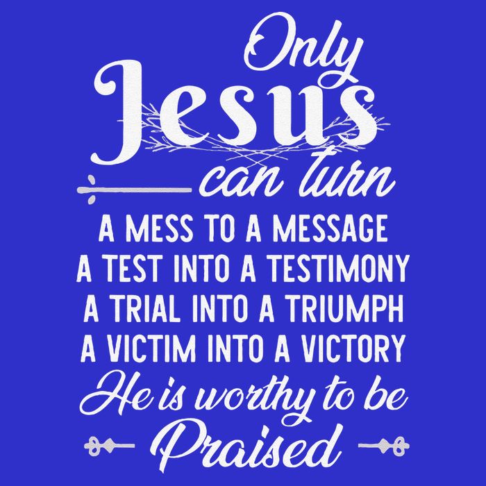 Only Jesus Can Turn Mess To Message Victim To Victory Best Toddler T-Shirt