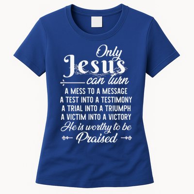 Only Jesus Can Turn Mess To Message Victim To Victory Best Womens T-Shirt