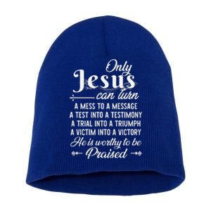 Only Jesus Can Turn Mess To Message Victim To Victory Best Short Acrylic Beanie