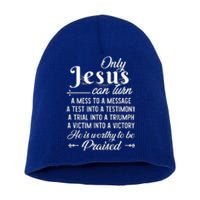 Only Jesus Can Turn Mess To Message Victim To Victory Best Short Acrylic Beanie