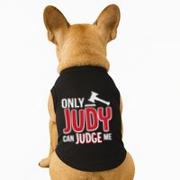 Only Judy Can Judge Me Doggie Tank