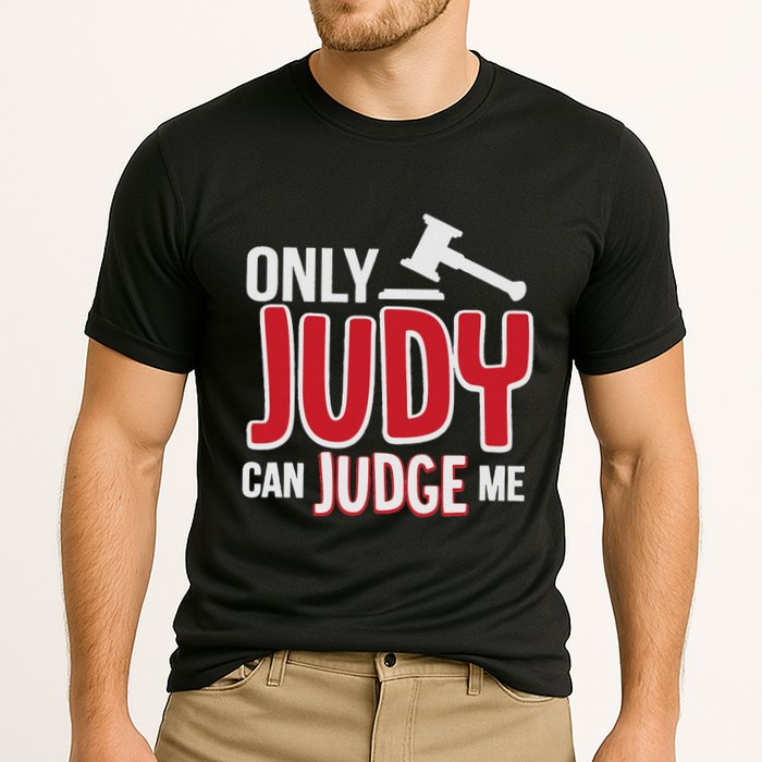 Only Judy Can Judge Me Performance Shirt
