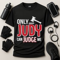 Only Judy Can Judge Me Performance Shirt