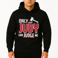 Only Judy Can Judge Me Hoodie