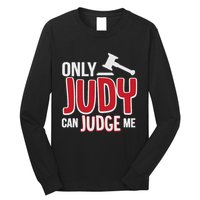Only Judy Can Judge Me Long Sleeve Shirt