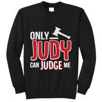 Only Judy Can Judge Me Sweatshirt