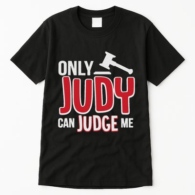 Only Judy Can Judge Me Tall T-Shirt