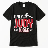Only Judy Can Judge Me Tall T-Shirt