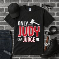 Only Judy Can Judge Me Tall T-Shirt
