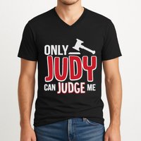 Only Judy Can Judge Me V-Neck T-Shirt