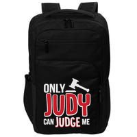 Only Judy Can Judge Me Impact Tech Backpack