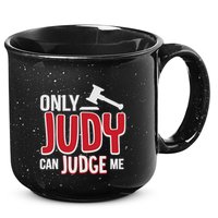 Only Judy Can Judge Me 15oz Campfire Ceramic Mug