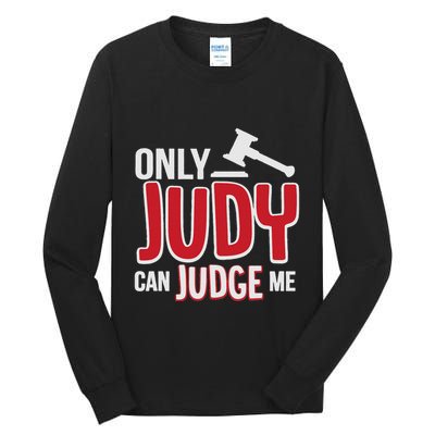 Only Judy Can Judge Me Tall Long Sleeve T-Shirt