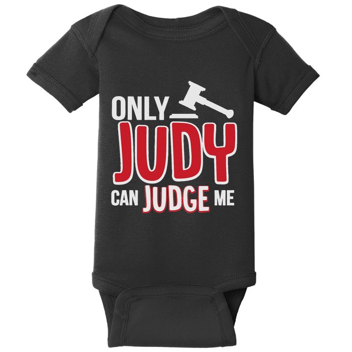 Only Judy Can Judge Me Baby Bodysuit