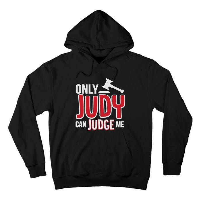 Only Judy Can Judge Me Tall Hoodie