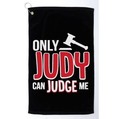 Only Judy Can Judge Me Golf Towel