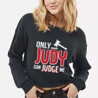 Only Judy Can Judge Me Cropped Pullover Crew