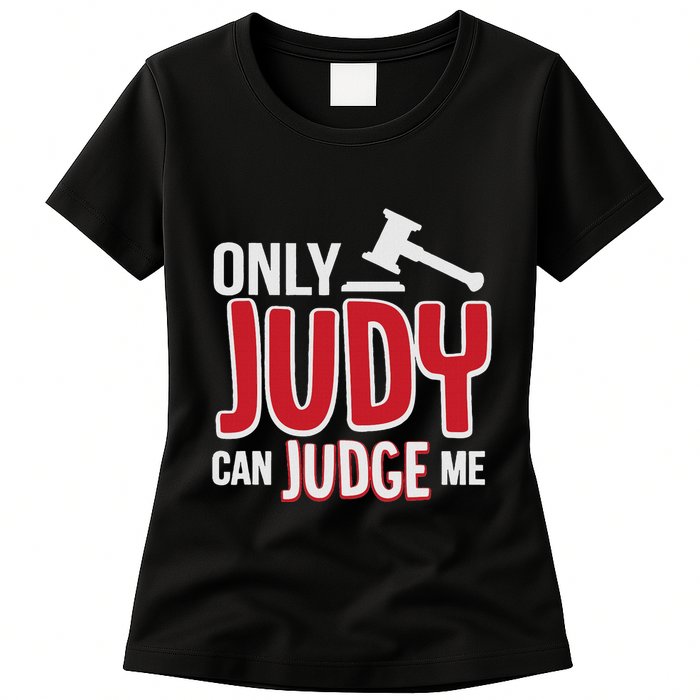 Only Judy Can Judge Me Womens T-Shirt