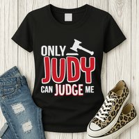 Only Judy Can Judge Me Womens T-Shirt