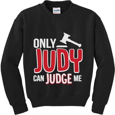 Only Judy Can Judge Me Kids Sweatshirt