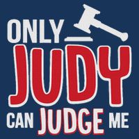 Only Judy Can Judge Me Infant Baby Jersey Bodysuit
