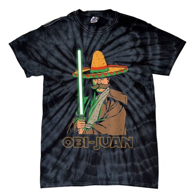 Obi Juan Funny Cinco De Mayo Shirt Mexican Movie Nerd Lover Tie-Dye T-Shirt