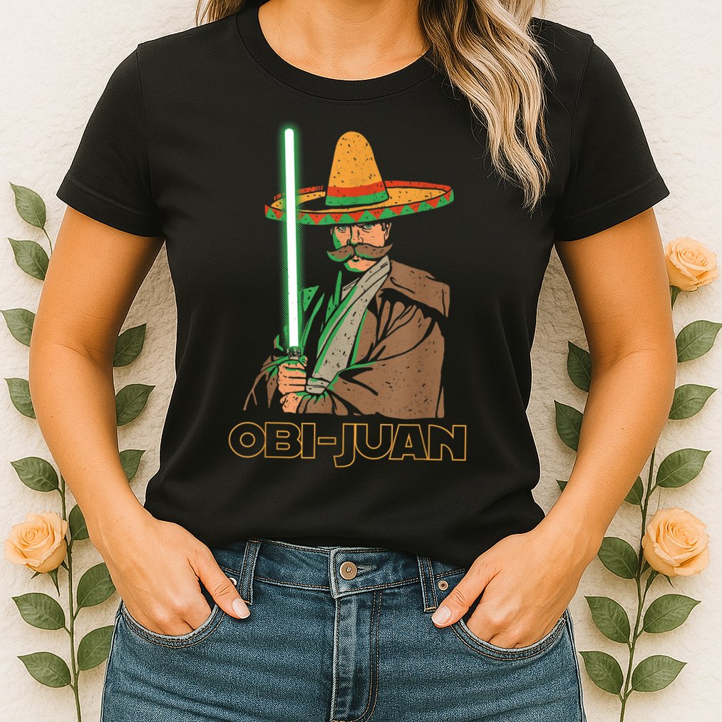 Obi Juan Funny Cinco De Mayo Shirt Mexican Movie Nerd Lover Womens T-Shirt