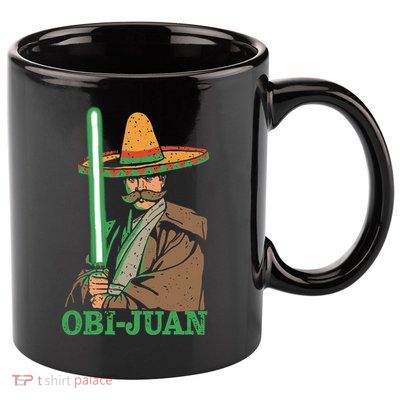 Obi Jaun Funny Cinco De Mayo Mexican Movie Nerd Lover Shirt 11oz C Handle Ceramic Mug